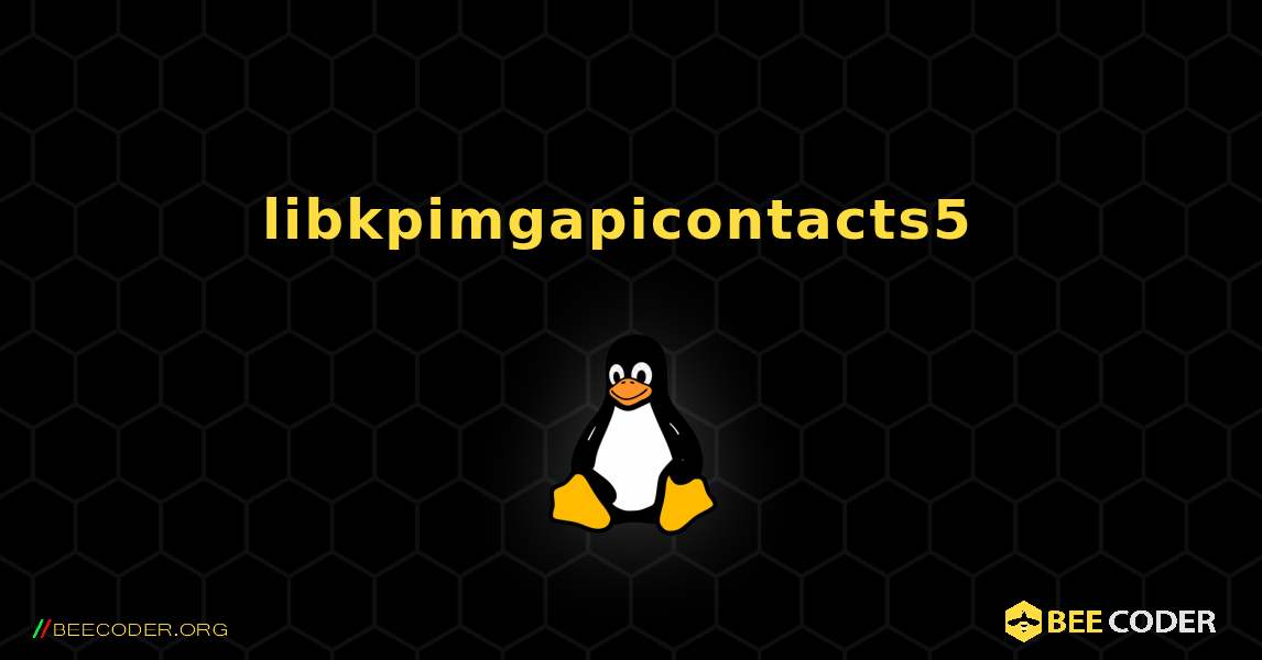 libkpimgapicontacts5  のインストール方法. Linux