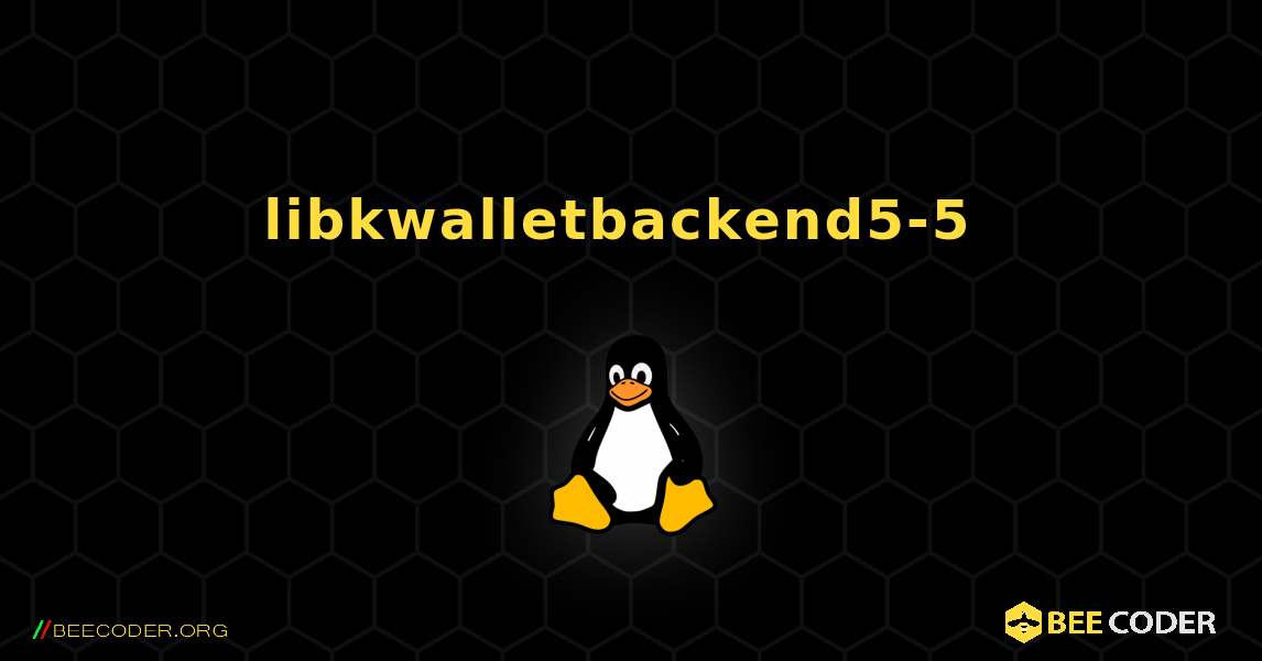 libkwalletbackend5-5  のインストール方法. Linux