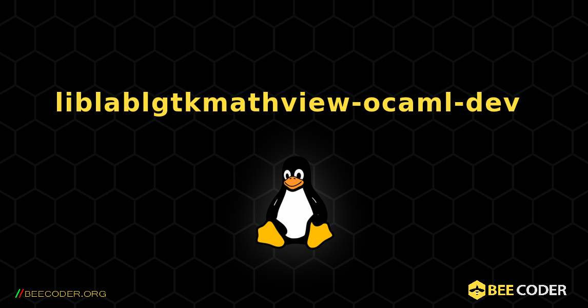 liblablgtkmathview-ocaml-dev  のインストール方法. Linux