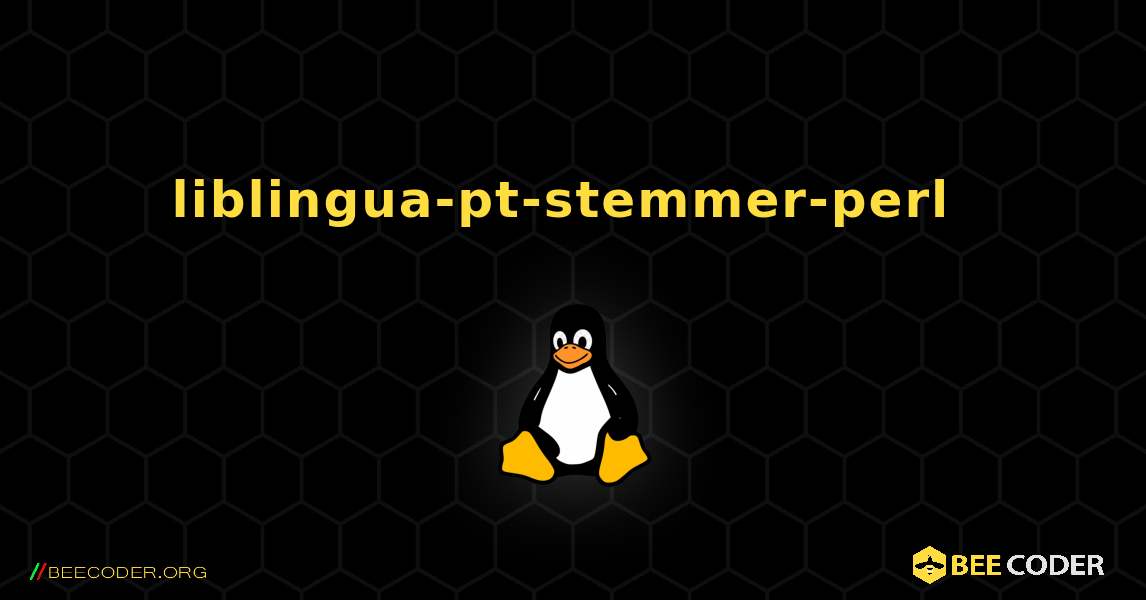 liblingua-pt-stemmer-perl  のインストール方法. Linux
