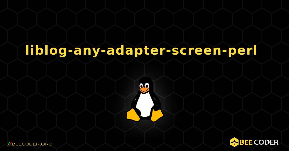 liblog-any-adapter-screen-perl  のインストール方法. Linux