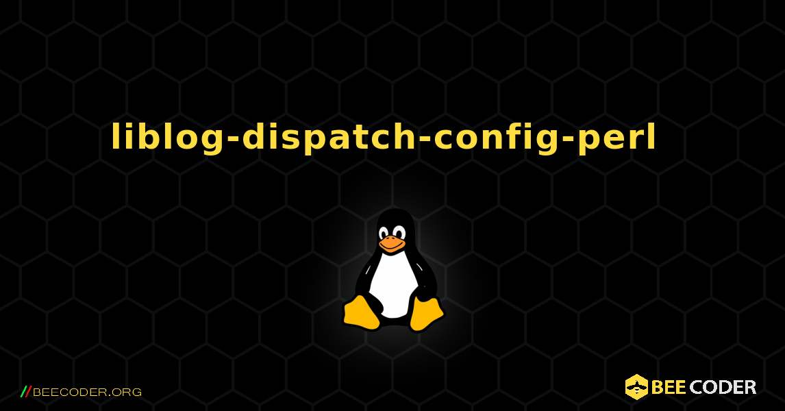 liblog-dispatch-config-perl  のインストール方法. Linux