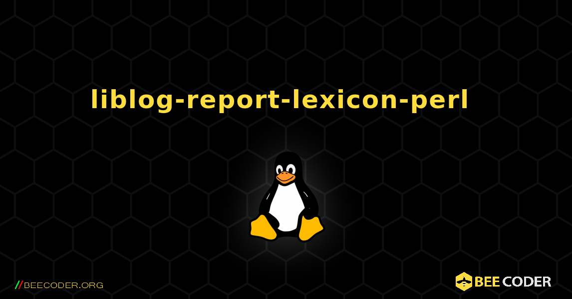liblog-report-lexicon-perl  のインストール方法. Linux