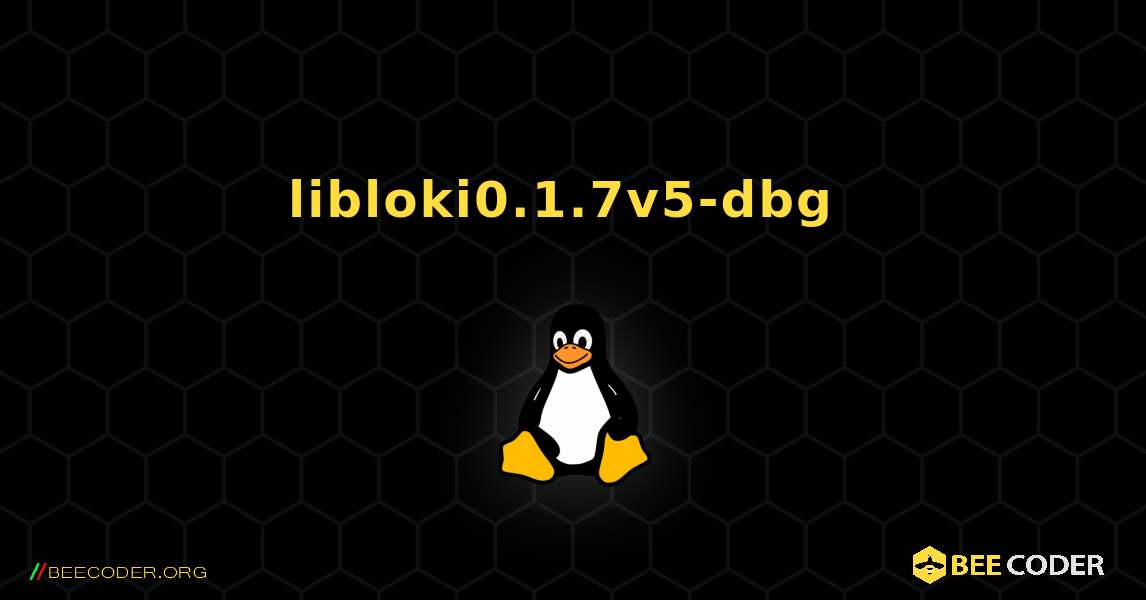 libloki0.1.7v5-dbg  のインストール方法. Linux