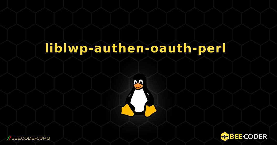 liblwp-authen-oauth-perl  のインストール方法. Linux