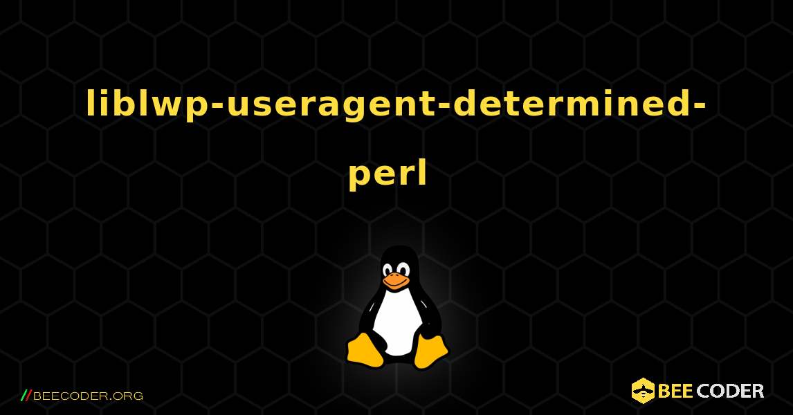 liblwp-useragent-determined-perl  のインストール方法. Linux