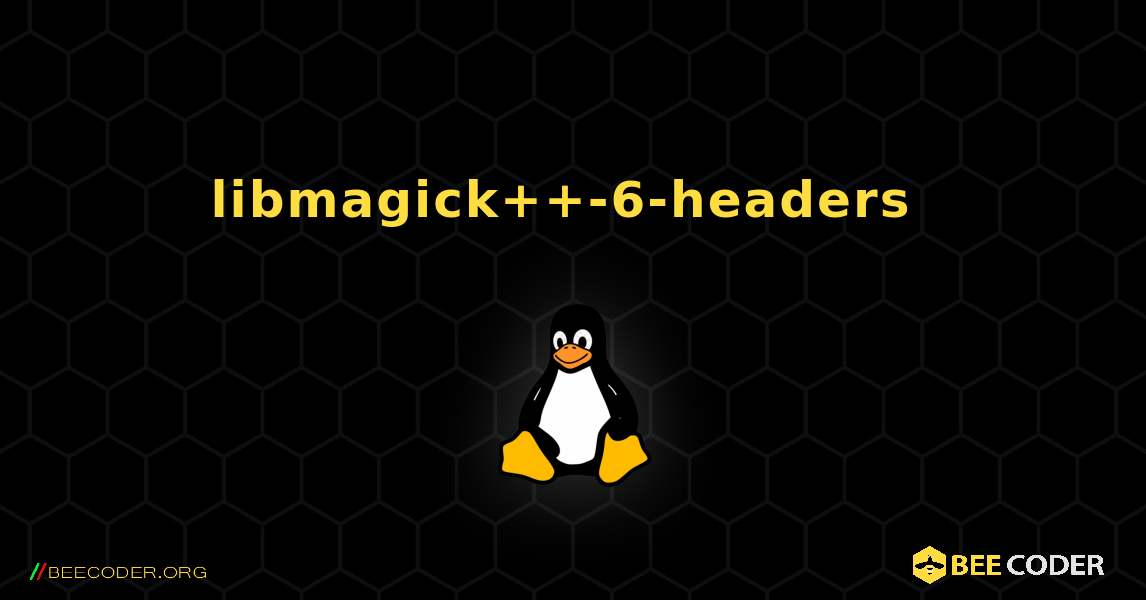 libmagick++-6-headers  のインストール方法. Linux