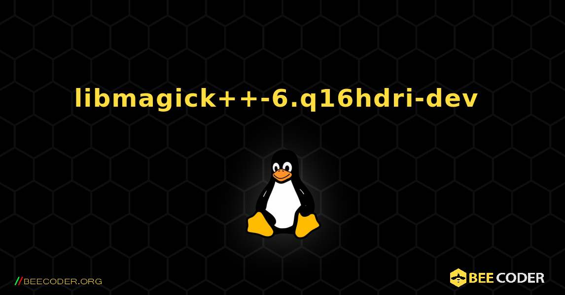 libmagick++-6.q16hdri-dev  のインストール方法. Linux