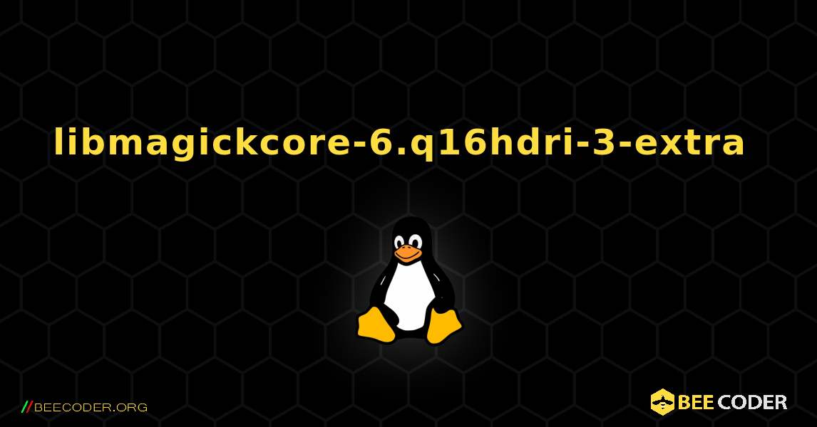 libmagickcore-6.q16hdri-3-extra  のインストール方法. Linux