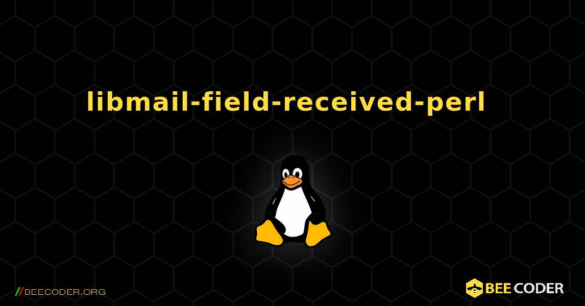 libmail-field-received-perl  のインストール方法. Linux