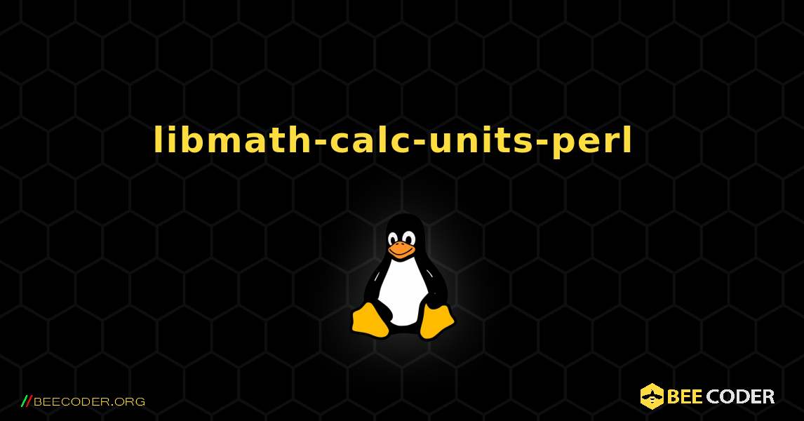libmath-calc-units-perl  のインストール方法. Linux