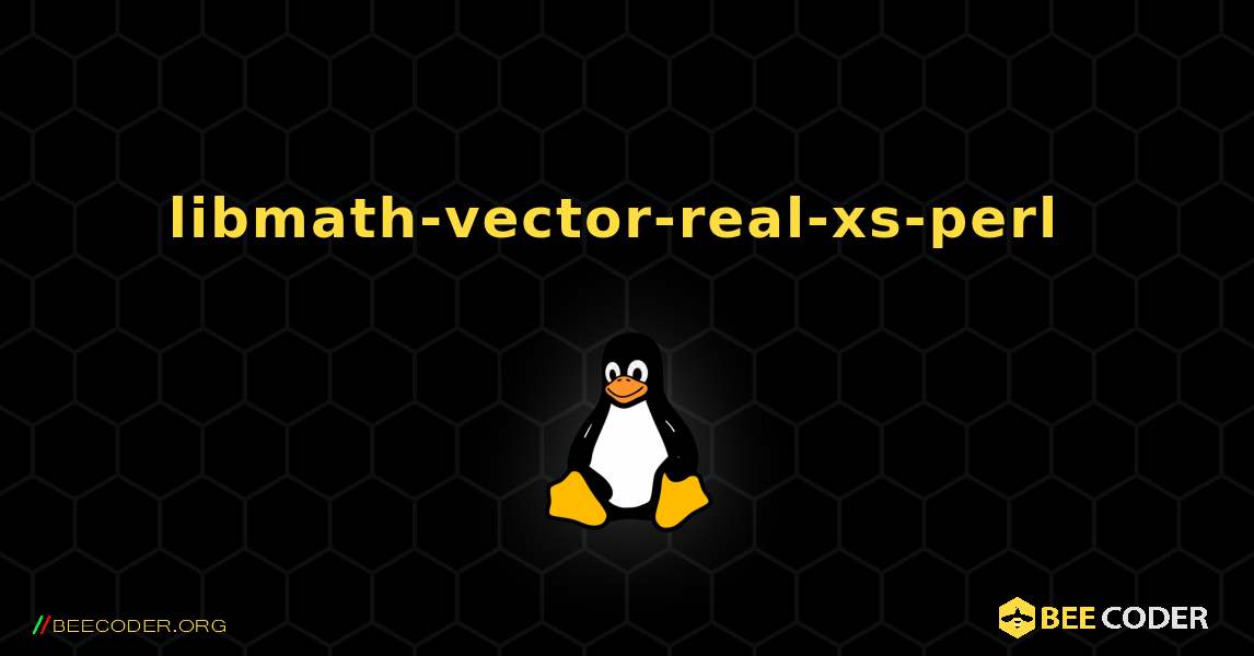 libmath-vector-real-xs-perl  のインストール方法. Linux