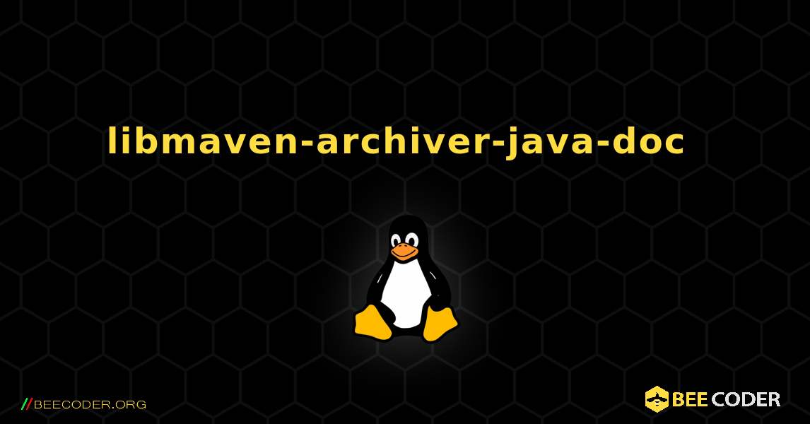 libmaven-archiver-java-doc  のインストール方法. Linux
