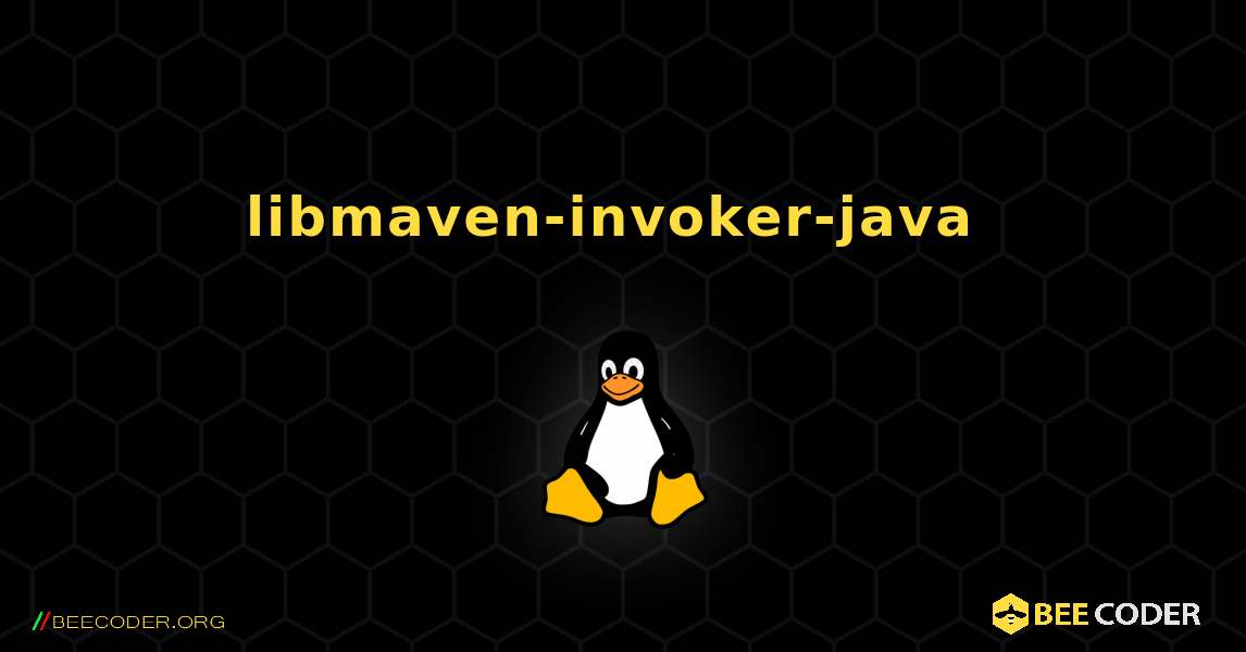 libmaven-invoker-java  のインストール方法. Linux