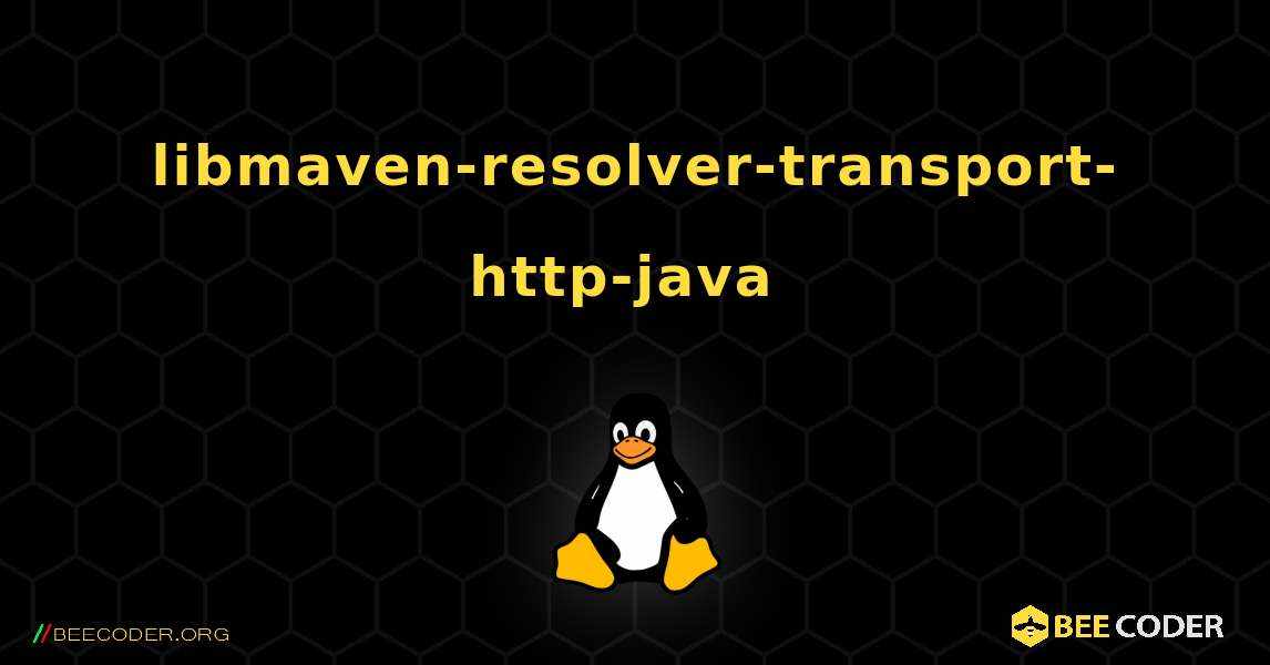 libmaven-resolver-transport-http-java  のインストール方法. Linux