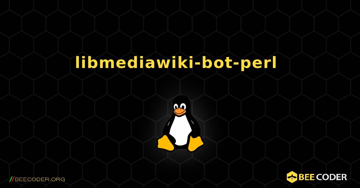 libmediawiki-bot-perl  のインストール方法. Linux