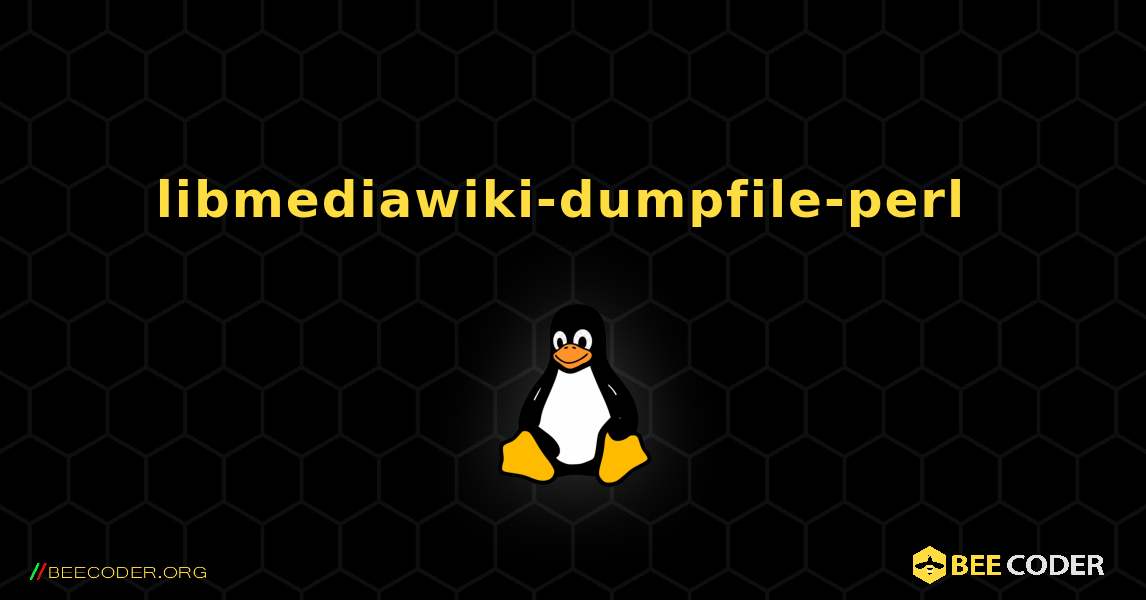 libmediawiki-dumpfile-perl  のインストール方法. Linux