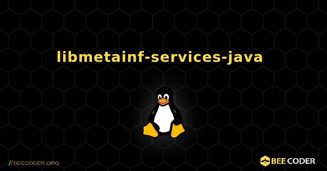 libmetainf-services-java  のインストール方法. Linux