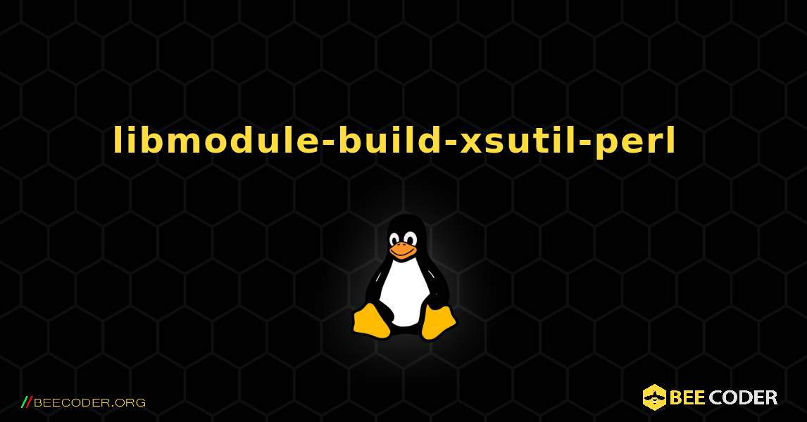 libmodule-build-xsutil-perl  のインストール方法. Linux
