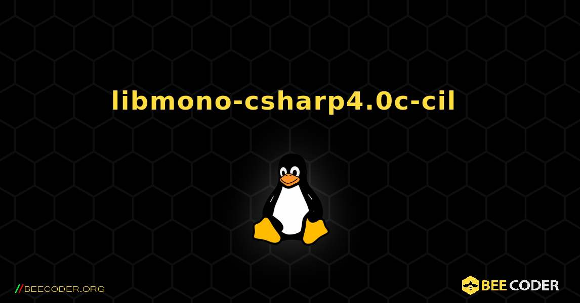 libmono-csharp4.0c-cil  のインストール方法. Linux