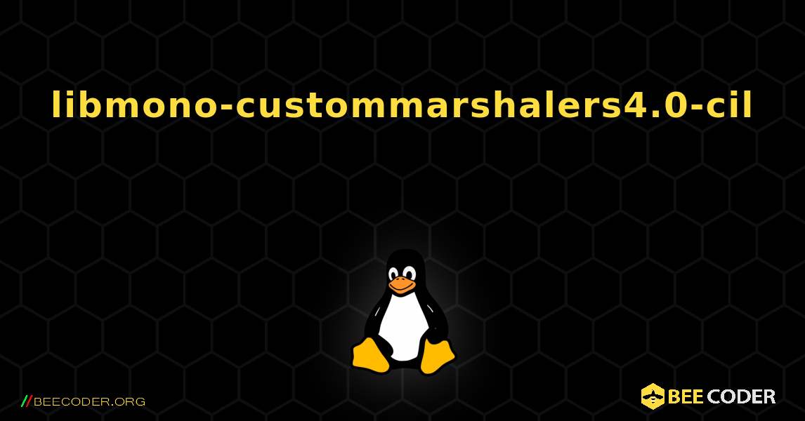 libmono-custommarshalers4.0-cil  のインストール方法. Linux