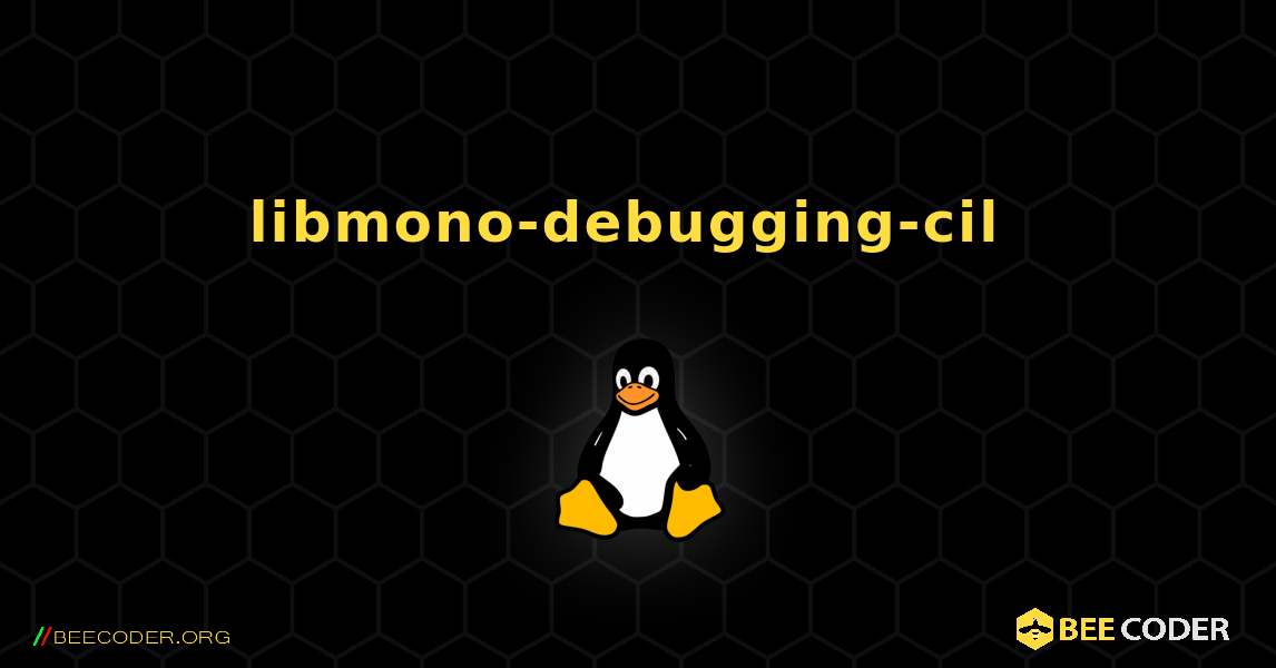 libmono-debugging-cil  のインストール方法. Linux