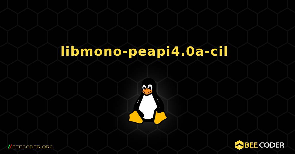 libmono-peapi4.0a-cil  のインストール方法. Linux