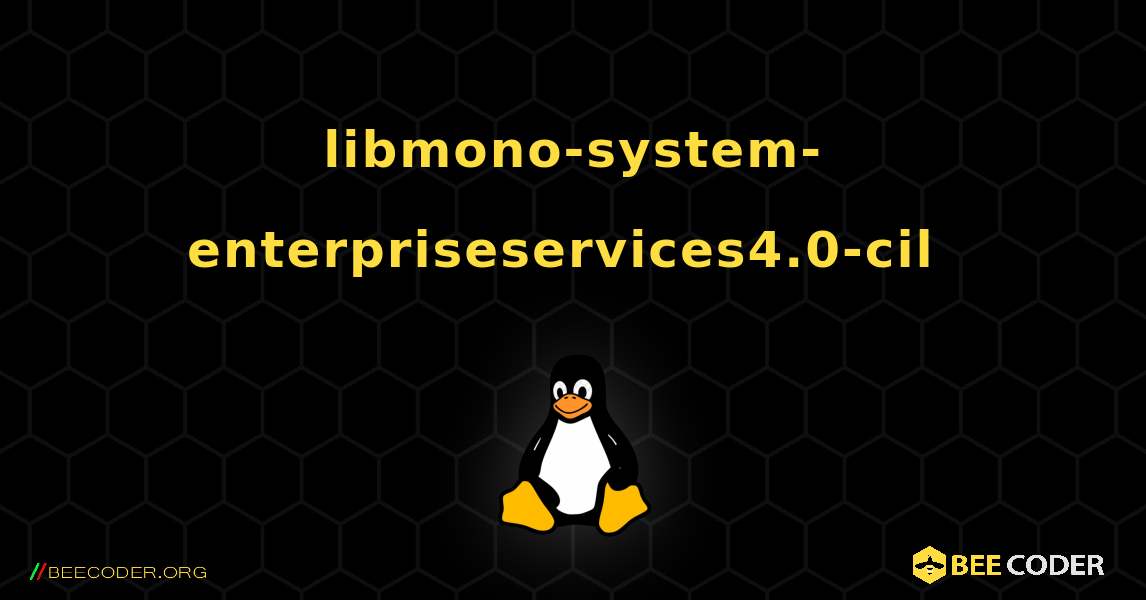 libmono-system-enterpriseservices4.0-cil  のインストール方法. Linux
