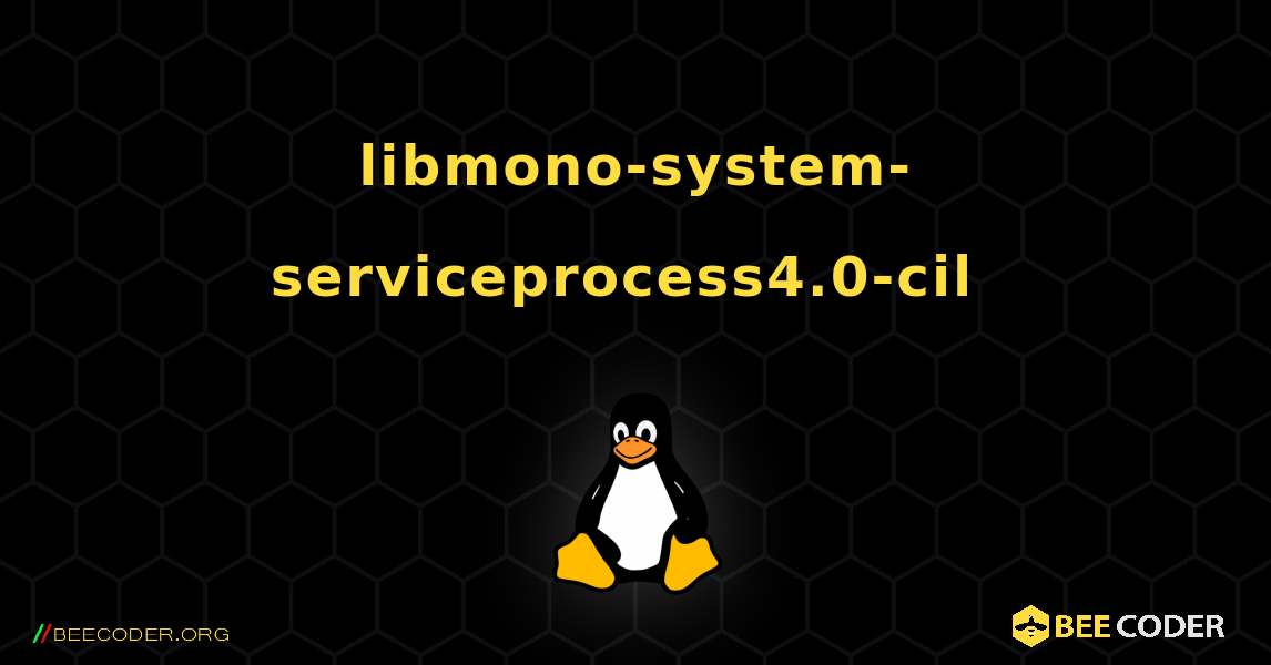 libmono-system-serviceprocess4.0-cil  のインストール方法. Linux