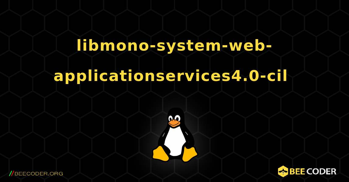 libmono-system-web-applicationservices4.0-cil  のインストール方法. Linux
