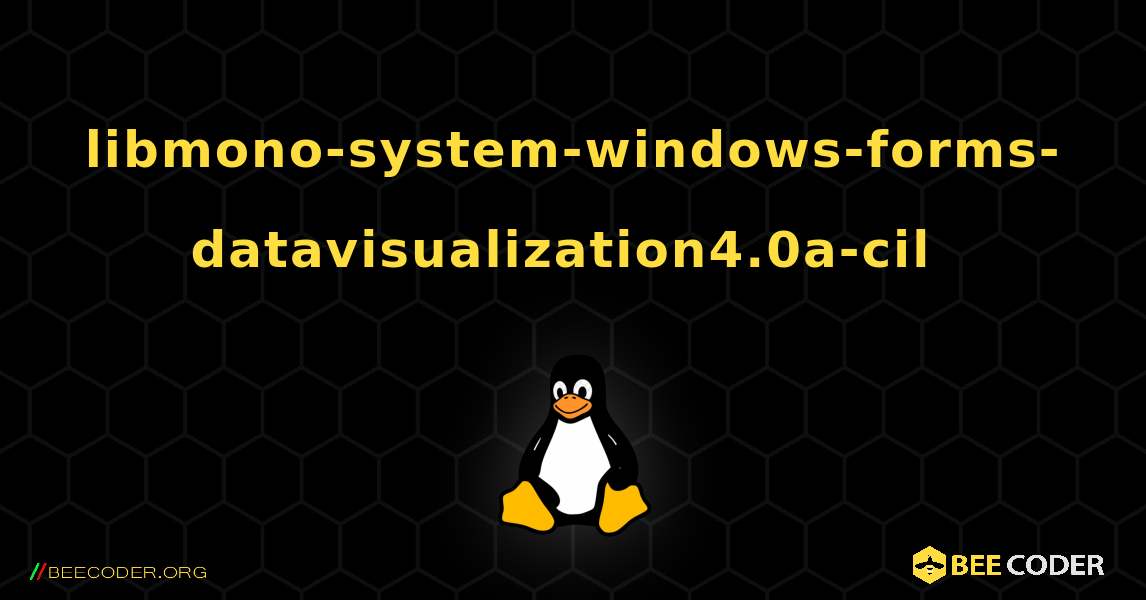 libmono-system-windows-forms-datavisualization4.0a-cil  のインストール方法. Linux