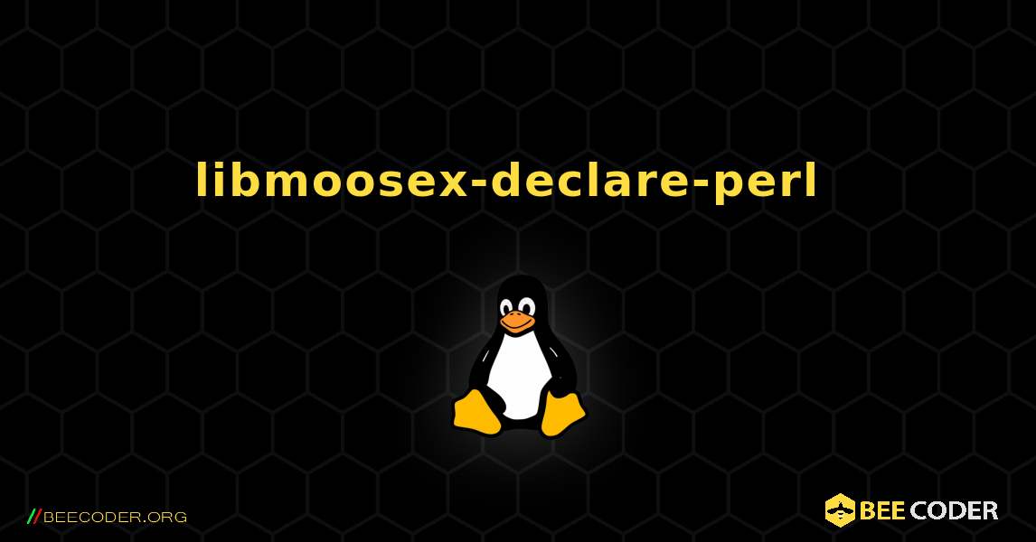 libmoosex-declare-perl  のインストール方法. Linux