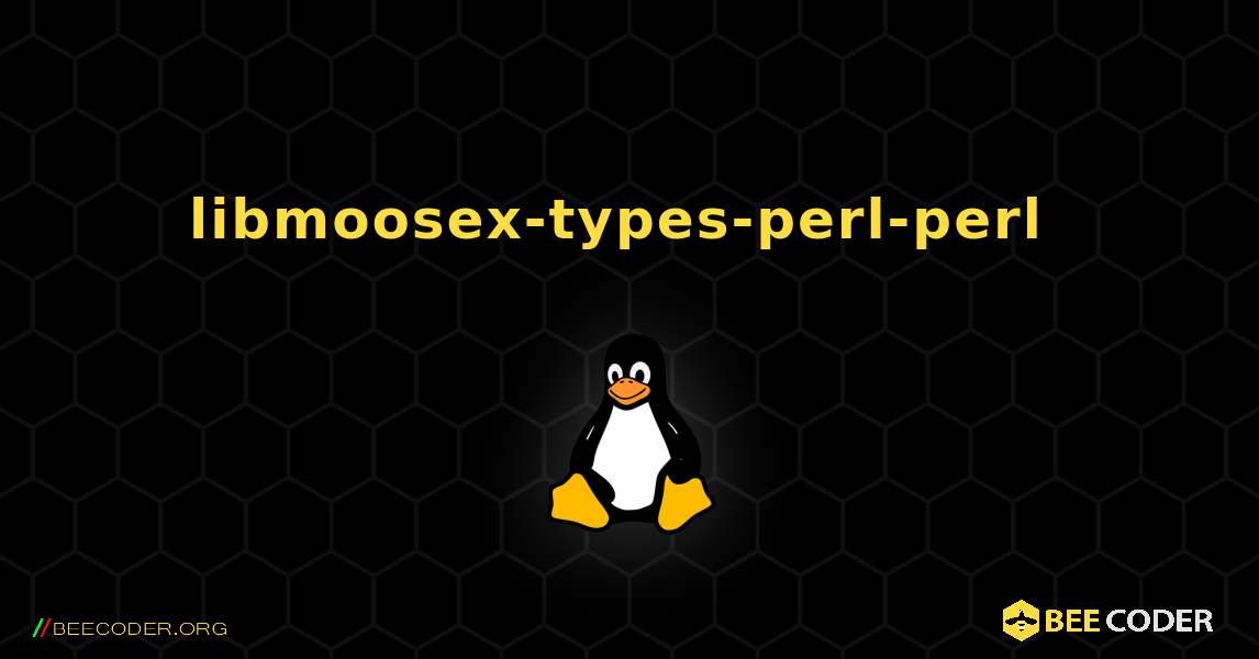 libmoosex-types-perl-perl  のインストール方法. Linux
