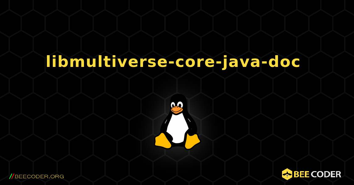 libmultiverse-core-java-doc  のインストール方法. Linux