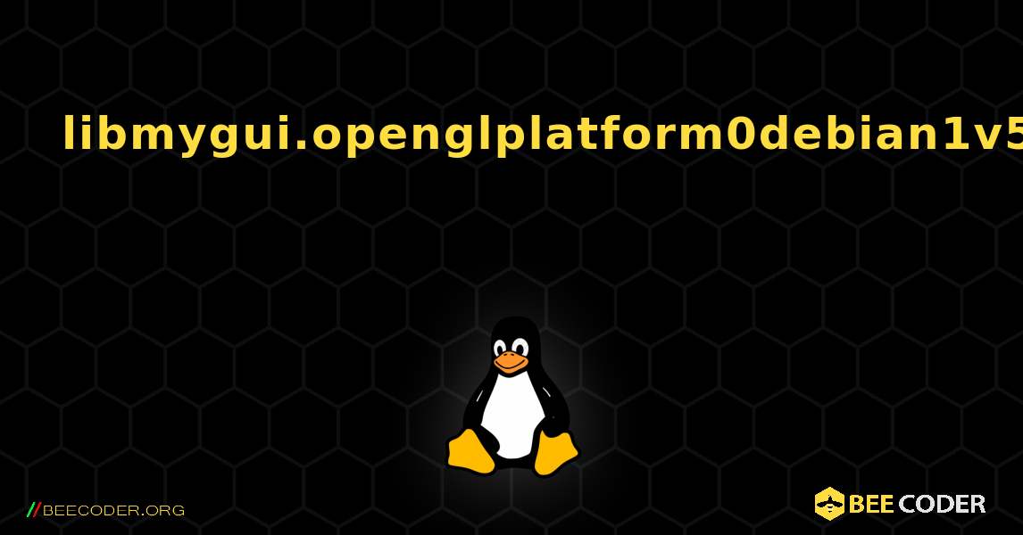 libmygui.openglplatform0debian1v5  のインストール方法. Linux