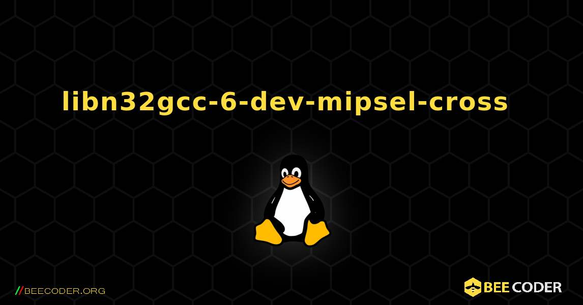 libn32gcc-6-dev-mipsel-cross  のインストール方法. Linux