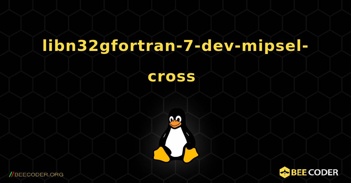 libn32gfortran-7-dev-mipsel-cross  のインストール方法. Linux