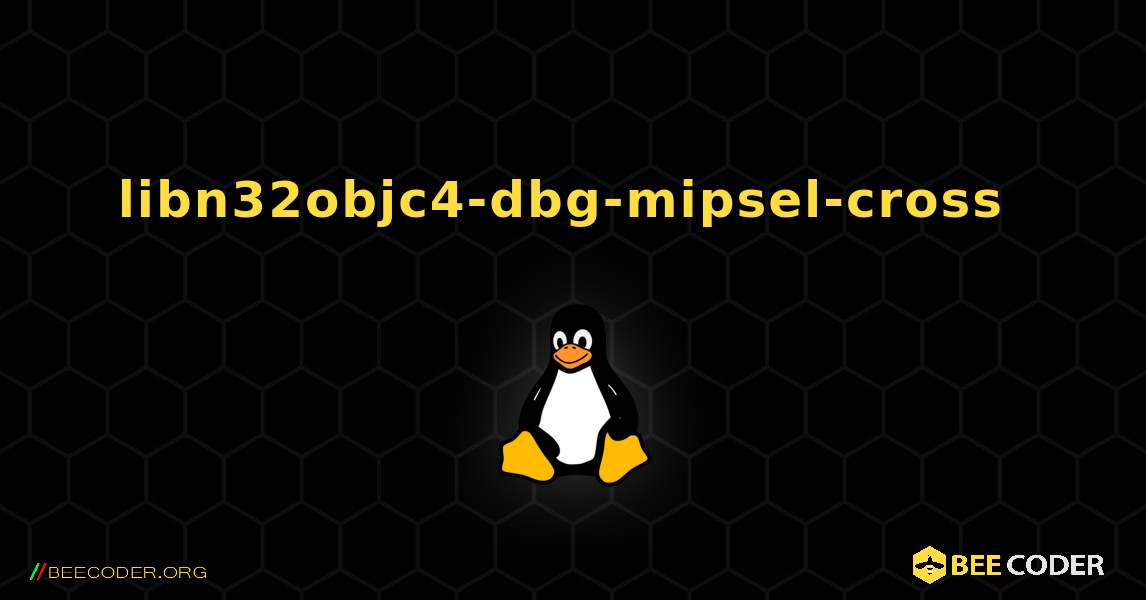 libn32objc4-dbg-mipsel-cross  のインストール方法. Linux