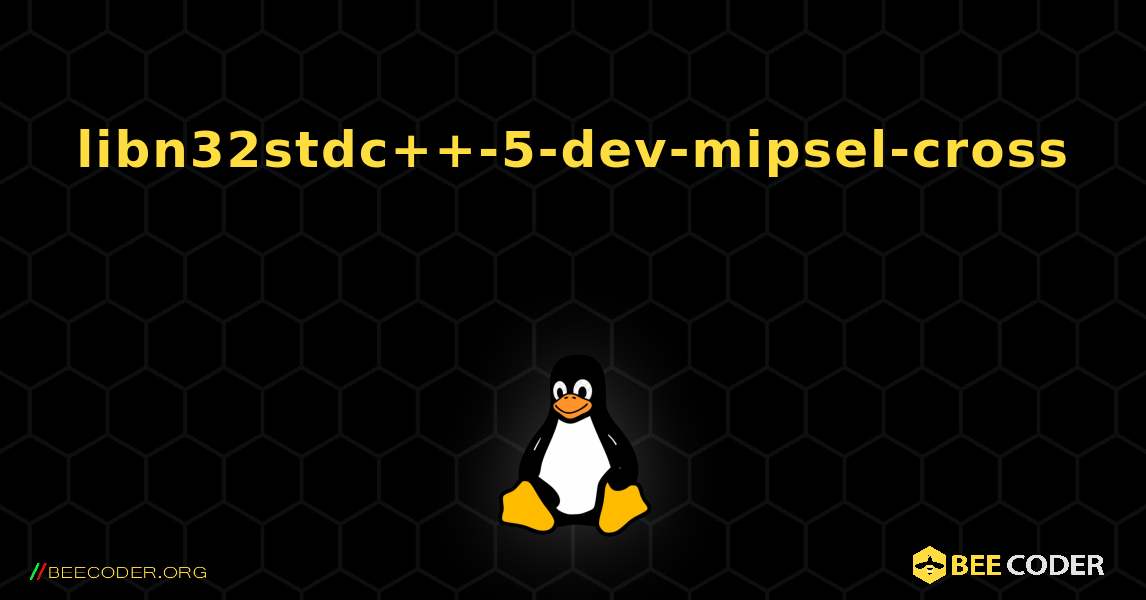 libn32stdc++-5-dev-mipsel-cross  のインストール方法. Linux