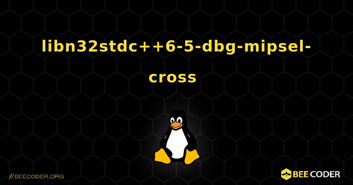 libn32stdc++6-5-dbg-mipsel-cross  のインストール方法. Linux