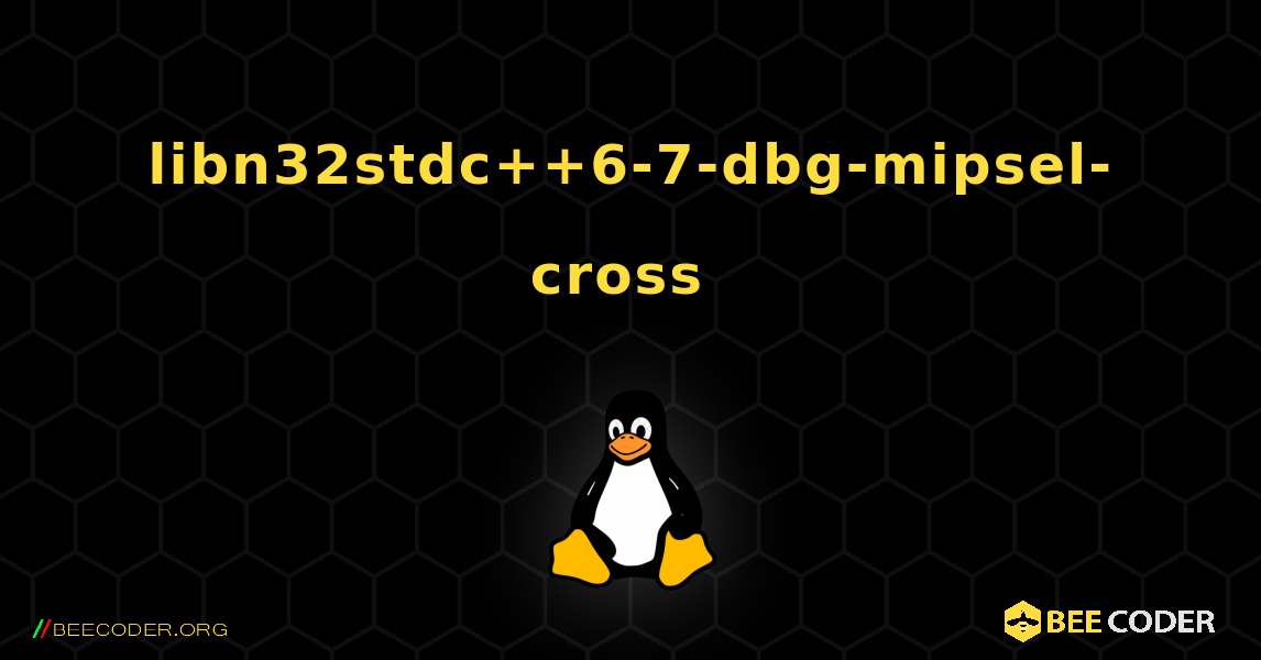 libn32stdc++6-7-dbg-mipsel-cross  のインストール方法. Linux