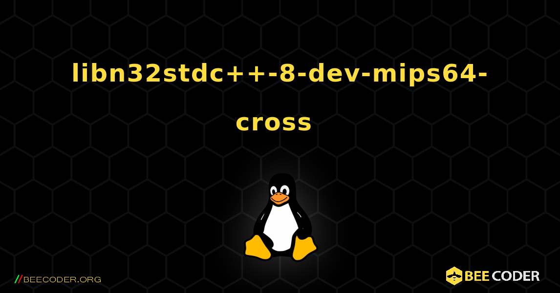 libn32stdc++-8-dev-mips64-cross  のインストール方法. Linux