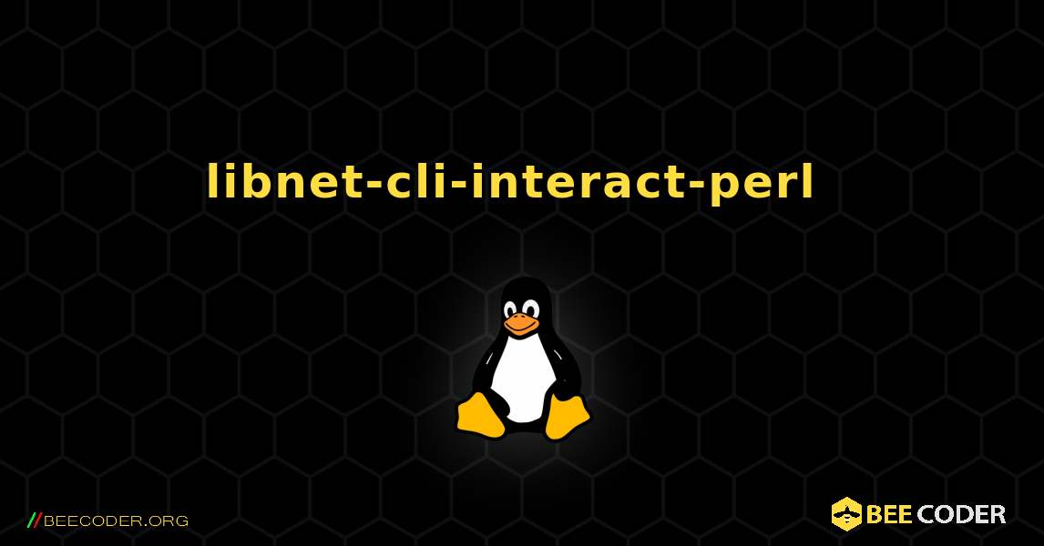 libnet-cli-interact-perl  のインストール方法. Linux