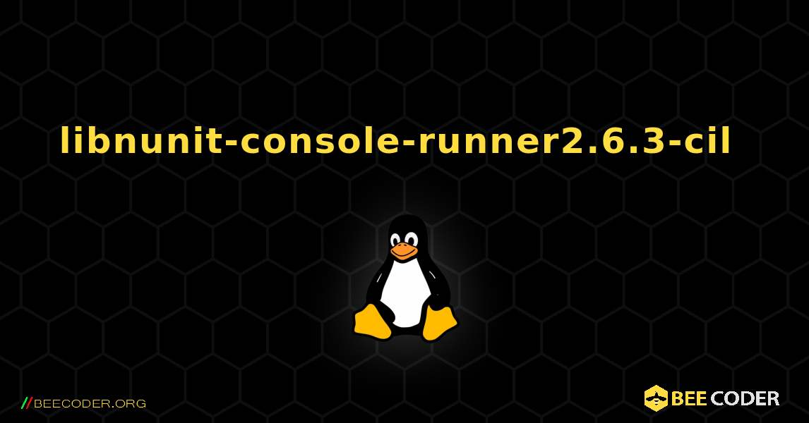 libnunit-console-runner2.6.3-cil  のインストール方法. Linux