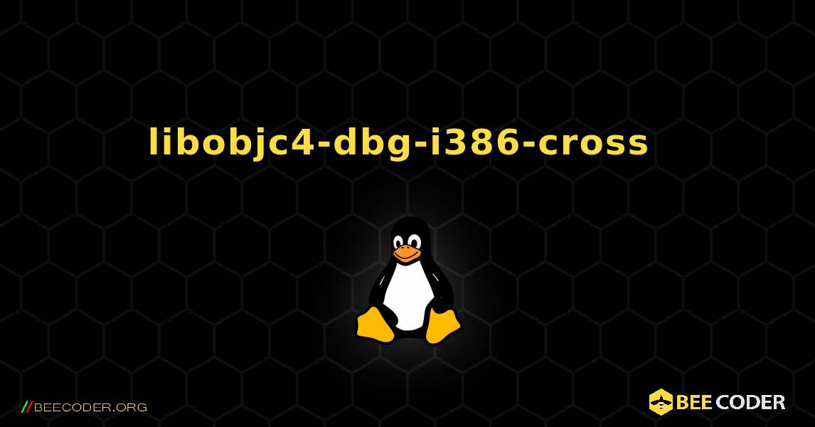 libobjc4-dbg-i386-cross  のインストール方法. Linux