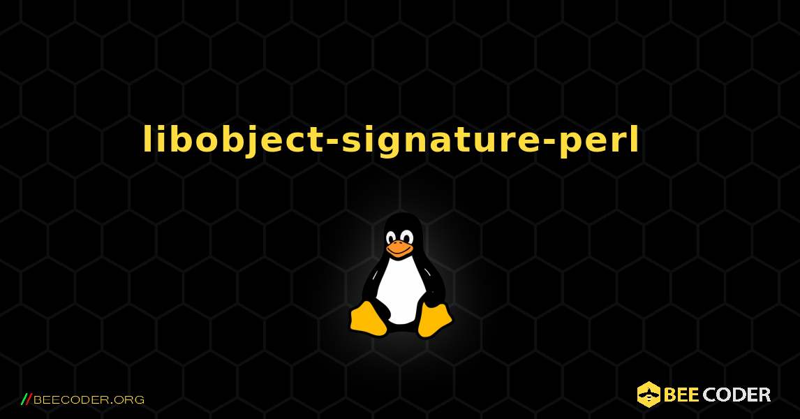 libobject-signature-perl  のインストール方法. Linux