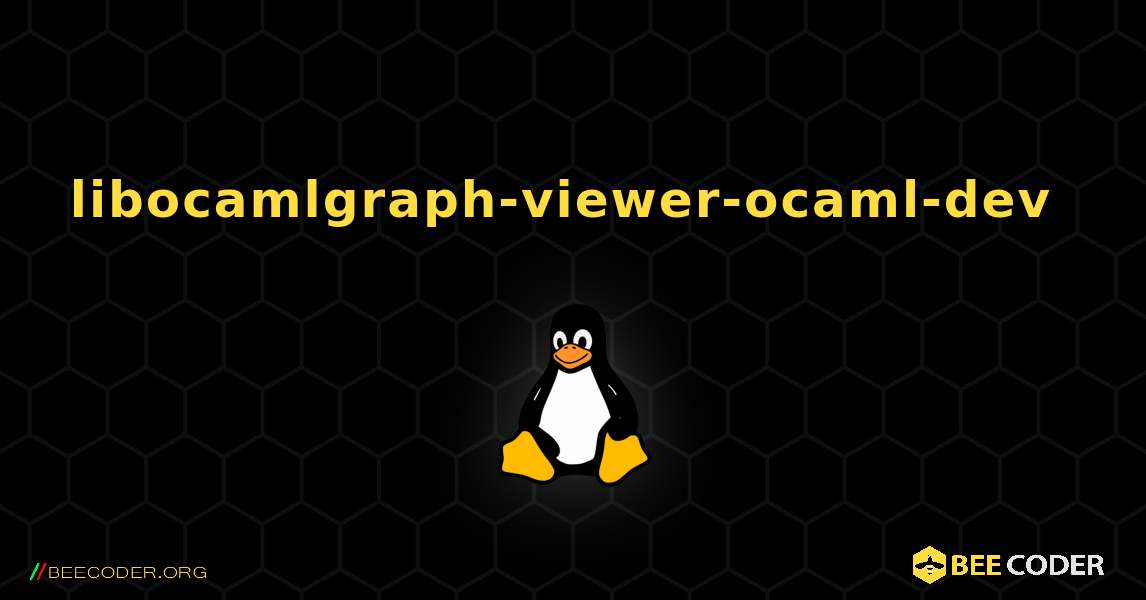libocamlgraph-viewer-ocaml-dev  のインストール方法. Linux