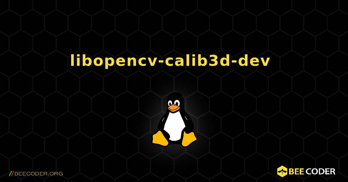 libopencv-calib3d-dev  のインストール方法. Linux