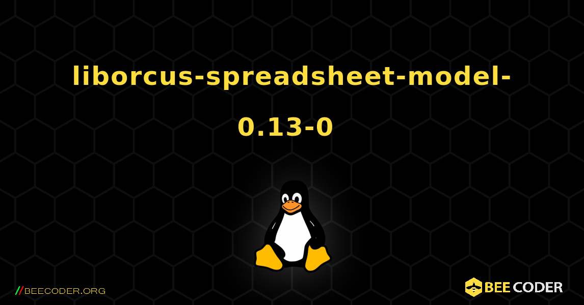liborcus-spreadsheet-model-0.13-0  のインストール方法. Linux