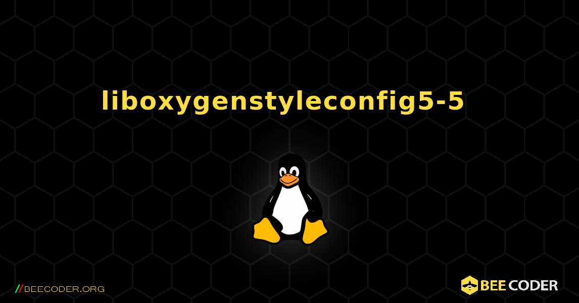 liboxygenstyleconfig5-5  のインストール方法. Linux